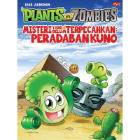 Plants Vs Zombies: Misteri yang belum terpecahkan peradaban kuno