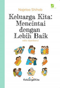 Keluarga Kita: Mencintai Dengan Lebih Baik