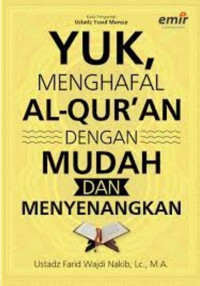 Yuk, Menghafal Al-Qur'an Dengan Mudah dan Menyenangkan