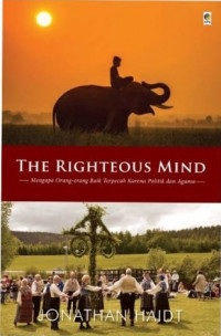 Image of The righteous mind: mengapa orang-orang baik terpecah karena politik dan agama