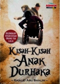 Kisah-Kisah Anak Durhaka