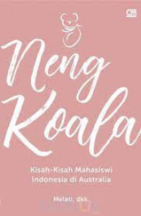 Neng Koala : Kisah-kisah mahasiswi Indonesia di Australia