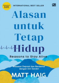 Image of Reason to stay alive: alasan untuk tetap hidup