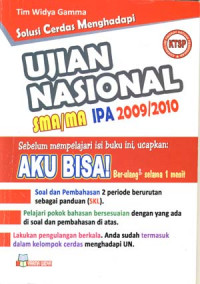 Solusi Cerdas Menghadapi UN
SMA/MA 2009/2010 IPA
