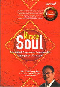 The miracle of Soul: Rahasia abadi penyembuhan peremajaan diri, panjang umur dan kesuksesan