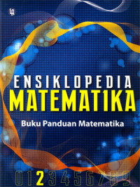 Ensiklopedi Matematika Jilid 2. Buku Panduan Matematika