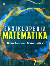 Ensiklopedi Matematika Jilid 7. Buku Panduan Matematika
