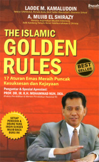 The Islamic Golden Rules.
17 Aturan Emas Meraih Puncak Kesuksesan dan Kejayaan