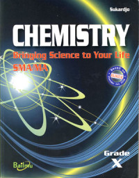 Chemistry: Bringing Science to your life SMA/MA Kelas X