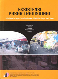 Eksistensi Pasar Tradisional: Relasi dan jaringan pasar tradisional di kota surabaya jawa timur