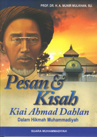 Pesan Dan Kisah Kiai Ahmad Dahlan Dalam Hikmah Muhammadiyah