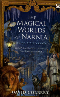The magical world of narnia ( Dunia ajaib Narnia)
Kumpulan mitos, legenda, dan fakta menarik
