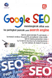 Google SEO: Mendongkrak Situs Anda Ke Peringkat Puncak Pada Search Engine