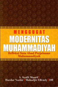 Menggugat Modernitas Muhammadiyah: Refleksi Satu Abad Perjalanan Muhammadiyah
