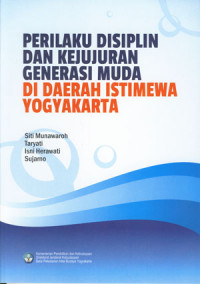 Perilaku Disiplin Dan Kejujuran Generasi Muda Di Daerah Istimewa Yogyakarta