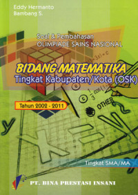 Soal & Pembahasan Olimpiade Sains Nasional Bidang Matematika Tingkat Kabupaten / Kota ( OSK ) Tahun 2002-2011 Tingkat SMA/MA