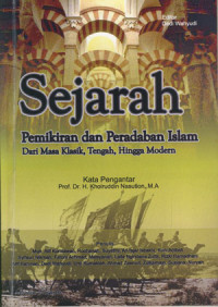 Sejarah Pemikiran Dan Peradapan Islam: Dari Masa Klasik, Tengfah, Hingga Modern
