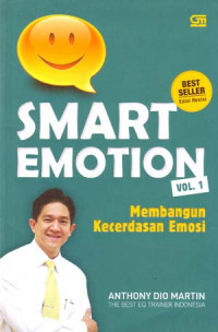 Smart Emotion Vol.1 Membangun Kecerdasan Emosi