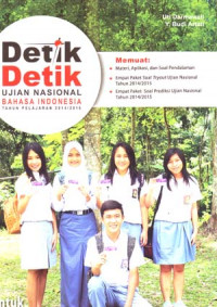 Detik-detik Ujian Nasional Bahasa Indonesia Tahun Pelajaran 2014/2015 Untuk SMA/MA Program IPA/IPS/Keagamaan