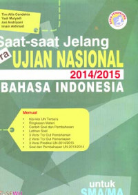 Saat-saat Jelang Pra Ujian Nasional Bahasa Indonesia Tahun Pelajaran 2014/2015 Untuk SMA/MA
