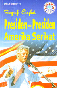 Biografi Singkat Presiden - Presiden Amerika