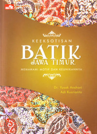 Keeksotisan Batik Jawa Timur