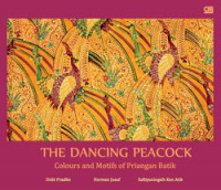 The Dancing Peacock: Colour And Motif Of Priangan Batik