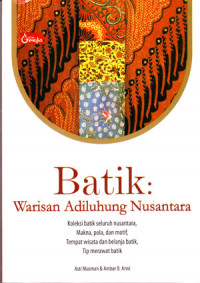 Batik: Warisan Adiluhung Nusantara
