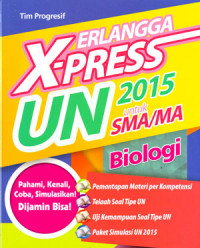 Erlangga X-Press UN SMA/MA 2015 Biologi