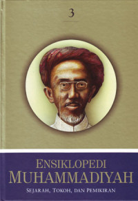 Ensiklopedi Muhammadiyah: Sejarah, Tokoh dan Pemikiran Jilid 3