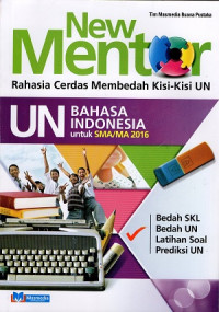 New Mentor UN Bahasa Indonesia untuk SMA/MA 2016