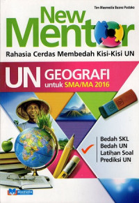 New Mentor UN Geografi untuk SMA/MA 2016