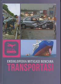 Ensiklopedia Mitigasi Bencana: Transportasi