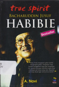 Image of True Spirit Bacharuddin Jusuf Habibie