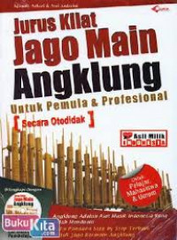 Jurus Kilat Jago Main Angklung Untuk Pemula & Profesional (Secara Otodidak)