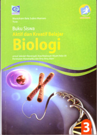 Buku Siswa Aktif Dan Kreatif Belajar Biologi untuk SMA/MA Kelas XII