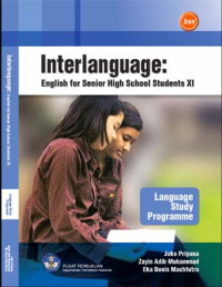 Interlanguage : English for Senior High School Student XI Language Study Programme