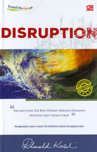 Disruption: tak ada yang tak bisa diubah sebelum dihadapi motivasi saja tidak cukup