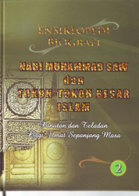Ensiklopedi Biografi Nabi Muhammad SAW dan Tokoh - Tokoh Besar Islam 2