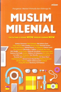 Muslim Milenial: Catatan Dan Kisah Wow Muslim Zaman Now