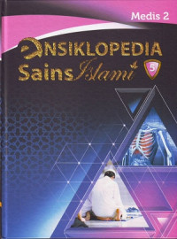 Ensiklopedia Sains Islami: Medis 2 Jilid 5