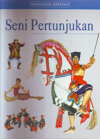 Indonesian Heritage: Seni Pertunjukan
