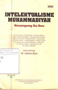 Intelektualisme Muhammadiyah : Menyongsong Era Baru (1995)