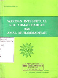 Warisan Intelektual K.H. Ahmad Dahlan dan Amal Muhammadiyah (1990)