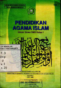 Pendidikan Agama Islam : Untuk Siswa SMU Kelas I (1999)