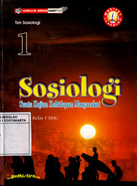 Sosiologi 1 : Suatu Kajian Kehidupan Masyarakat Untuk Kelas 1 SMU (2003)
