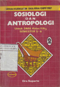 Sosiologi dan Antropologi 2 : Untuk SMA Kelas III.A3 Semester 5-6 (1987)