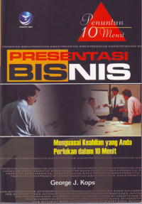 Presentasi Bisnis : Menguasai Keahlian yang Anda Perlukan dalam 10 Menit (2002)