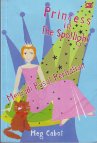 Image of Menjadi Pusat Perhatian (Judul asli ; Princess in the Spotlight) (2002)
