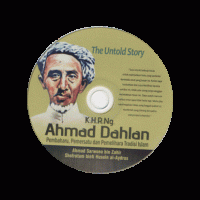 The Untold Story K.H.R.Ng Ahmad Dahlan: Pembaharu, Pemersatu, dan Pemelihara Tradisi Islam